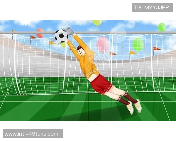 足球守门员的精彩瞬间插画展现守护者的勇气与技巧 足球守门员的精彩瞬间插画展现守护者的勇气与技巧